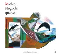 MICHIO NOGUCHI QUARTET - MOONLIGHT IN VERMONT - MICHIO