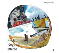 MICHIO NOGUCHI QUARTET - NORWEGIAN WOOD - MICHIO NOGUCH