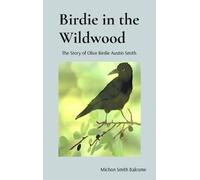 Michon Smith Balcome Birdie in the Wildwood (Copertina rigida)