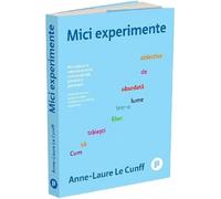 Mici experimente - Anne-Laure Le Cunff