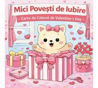 Mici Pove¿ti de Iubire - Carte de Colorat de Valentine's Day