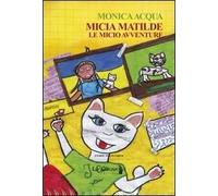 Micia Matilde. Le micio avventure