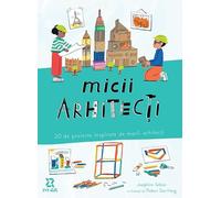 Micii arhitecti - Josephine Seblon