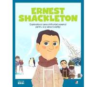 Micii mei eroi. Ernest Shackleton