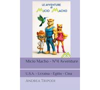 Micio Macho - N°4 Avventure: U.S.A. - Ucraina - Egitto - Cina