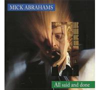 Mick Abrahams All Said and Done (CD) Album