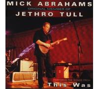Mick Abrahams Mick Abrahams Original Memeber Of Jethro Tull performs songs (CD)