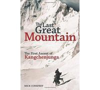 Mick Conefrey The Last Great Mountain (Copertina rigida)