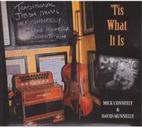 Mick Conneely & David Munnelly 'Tis What It Is (CD) Album