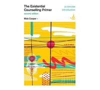Mick Cooper The Existential Counselling Primer (second edition) (Tascabile)