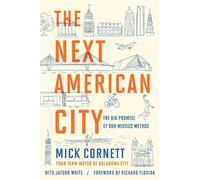 Mick Cornett Jayson White The Next American City (Tascabile)