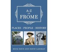 Mick Davis David Lassman A-Z of Frome (Tascabile) A-Z