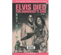 Mick Farren Elvis Died for Somebody's Sins... (Tascabile)