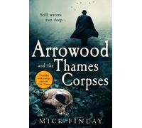 Mick Finlay Arrowood and the Thames Corpses (Tascabile) Arrowood Mystery