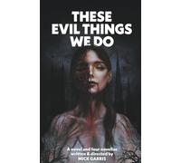 Mick Garris These Evil Things We Do (Tascabile)