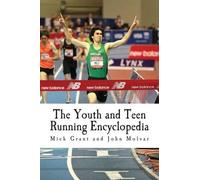 Mick Grant John Molvar The Youth and Teen Running Encyclopedia (Tascabile)