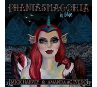 Mick Harvey & Amanda Acevedo Phantasmagoria in Blue (Vinyl LP) 12" Album