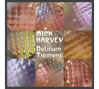 Mick Harvey Delirium Tremens (Vinyl LP)
