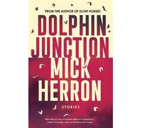 Mick Herron Dolphin Junction: Stories (Tascabile)