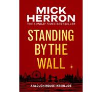 Mick Herron Standing by the Wall (Tascabile)