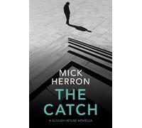 Mick Herron The Catch (Tascabile) Slough House Novella