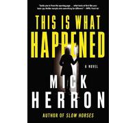 Mick Herron This Is What Happened (Tascabile)
