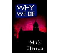 Mick Herron Why We Die (Tascabile)