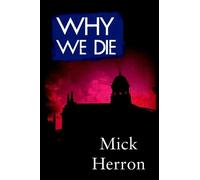 Mick Herron Why We Die (Tascabile)