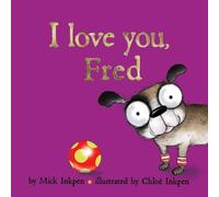 Mick Inkpen I Love You, Fred (Copertina rigida)