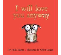 Mick Inkpen I Will Love You Anyway (Copertina rigida)