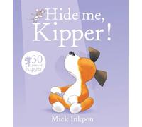 Mick Inkpen Kipper: Hide Me, Kipper (Tascabile) Kipper