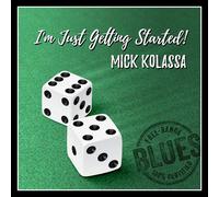 Mick Kolassa I'm Just Getting Started (CD)