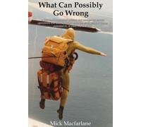 Mick MacFarlane What Can Possibly Go Wrong (Tascabile)