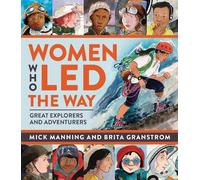 Mick Manning & Brita Granström Women Who Led The Way (Tascabile)