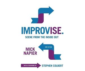 Mick Napier Improvise. Scene from the Inside Out (Copertina rigida)