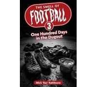 Mick Rathbone The Smell of Football III (Tascabile) The Smell of Football
