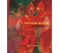 Mick Rooney Touching Mexico (Copertina rigida)