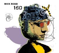 __ Mick Rossi: 160 (CD)