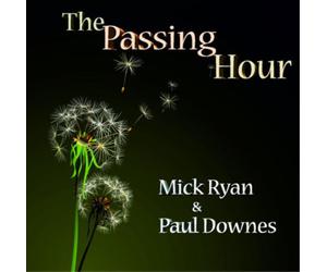 Mick Ryan & Paul Downes The Passing Hour (CD) Album