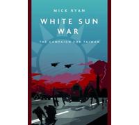Mick Ryan White Sun War (Tascabile) Casemate Fiction