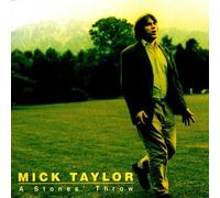 Mick Taylor - A Stone's Throw by Mick Taylor