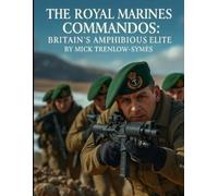 Mick Trenlow-Symes The Royal Marines Commandos (Tascabile)