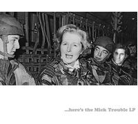 Mick Trouble ...here's the Mick Trouble (Vinyl LP) 12" Album