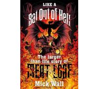 Mick Wall Like a Bat Out of Hell (Tascabile)