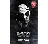 Mick Wall Metallica: Enter Night (Tascabile)