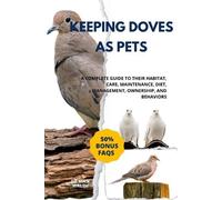 Mick Walsh Keeping Doves as Pets (Tascabile)
