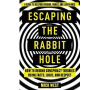 Mick West Escaping the Rabbit Hole (Copertina rigida)