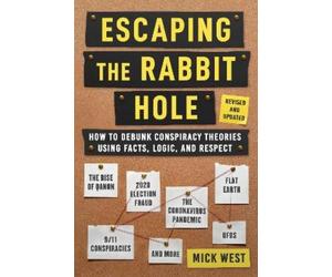 Mick West Escaping the Rabbit Hole (Copertina rigida)