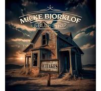 Micke Bjorklof & Blue Strip - Outtakes