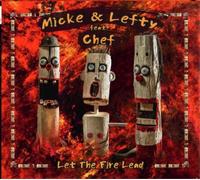 Micke & Lefty feat. Chef Let the Fire Lead (CD) Album